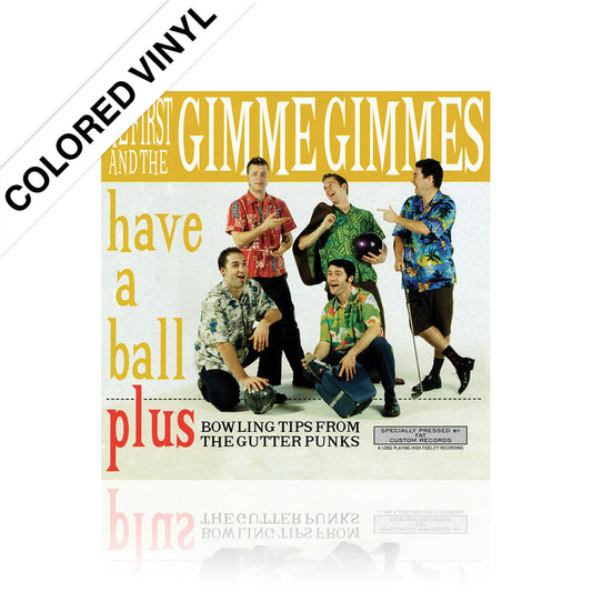 Me First And The Gimme Gimmes (Have A Ball (25th Anni.)) Colored Vinyl