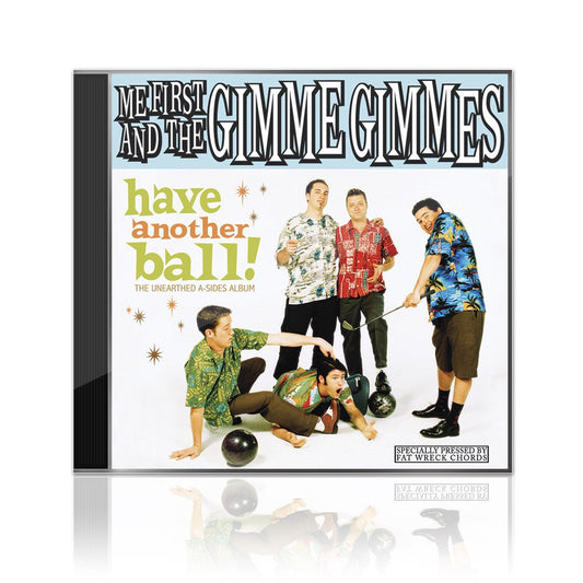 Me First And The Gimme Gimmes (Have Another Ball) CD