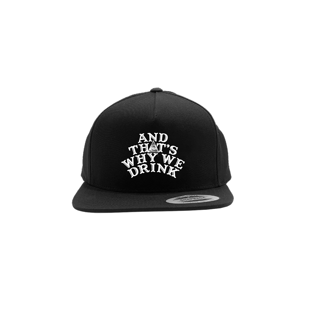 And That’s Why We Drink (Logo) Snapback Cap