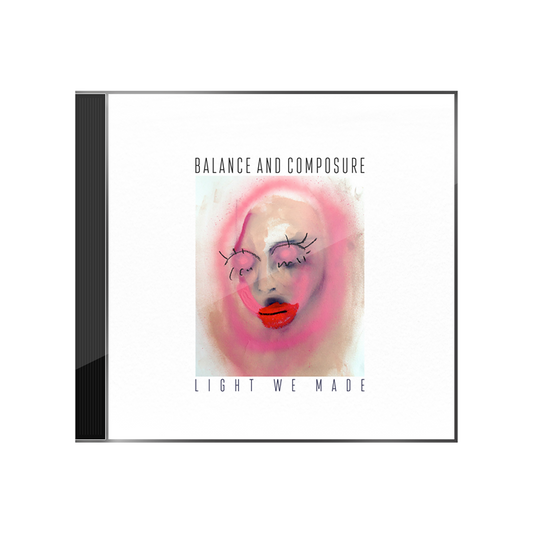 Balance & Composure (Light We Made) CD