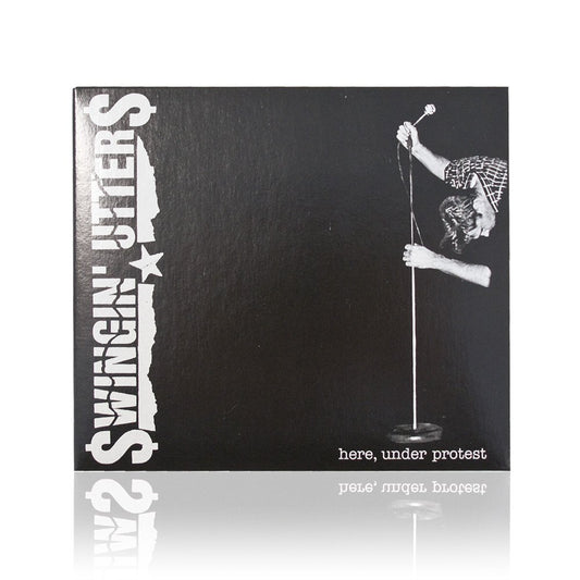 Swingin' Utters (Here Under Protest) CD
