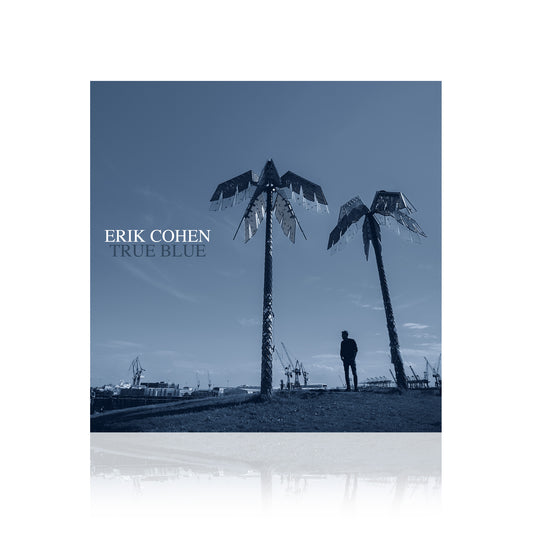 Erik Cohen (True Blue) CD