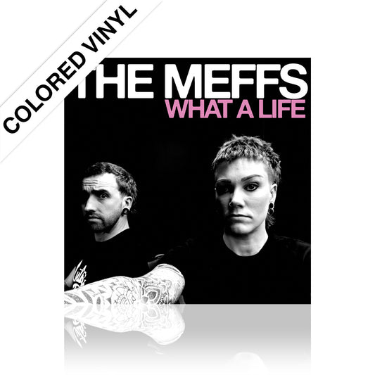 The Meffs (What a Life) Colored Vinyl