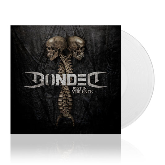 Bonded (Rest In Violence) White Vinyl