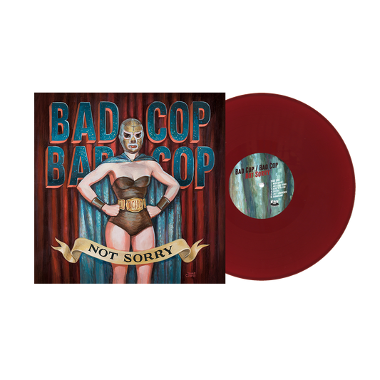 Bad Cop Bad Cop (Not Sorry) Burgundy Vinyl