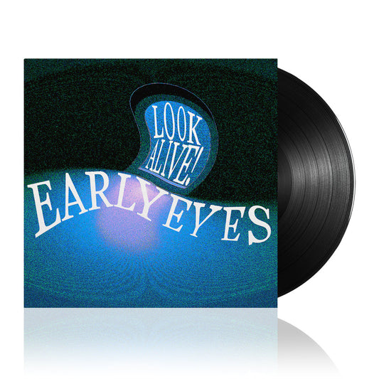 Early Eyes (Look Alive) Black Vinyl