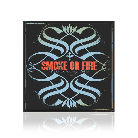 Smoke Or Fire (This Sinking Ship) CD