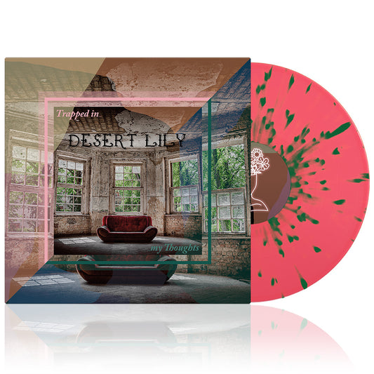 Desert Lily (Trapped In My Thoughts) Pink w/Green Splatter Vinyl