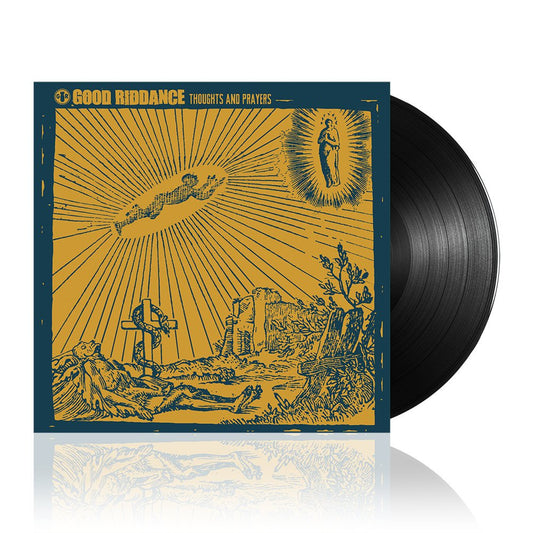 Good Riddance (Thoughts And Prayers) Black Vinyl