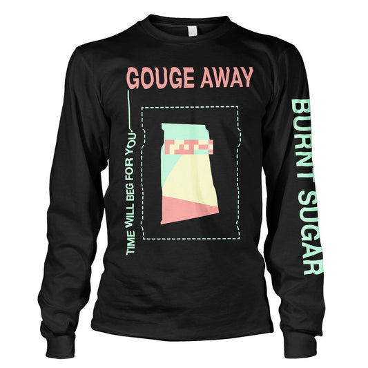Gouge Away (Time Will) Longsleeve