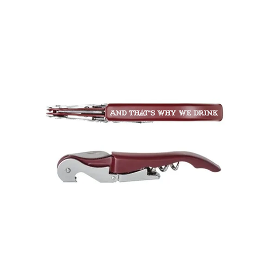 And That's Why We Drink (Logo) Corkscrew