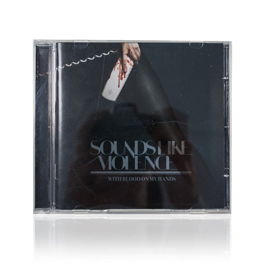 Sounds Like Violence (With Blood On My Hands) CD