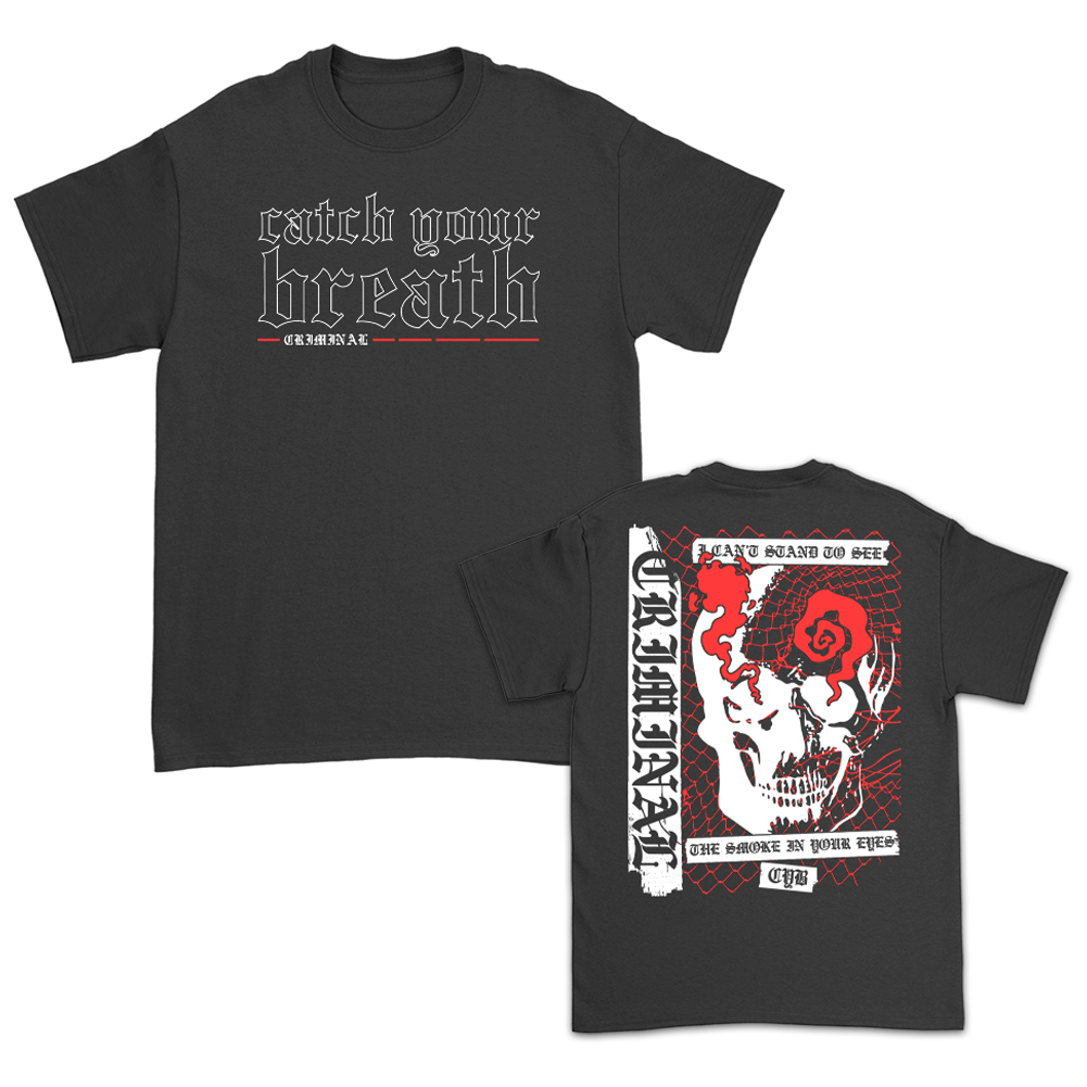 Catch Your Breath (Criminal) T-Shirt