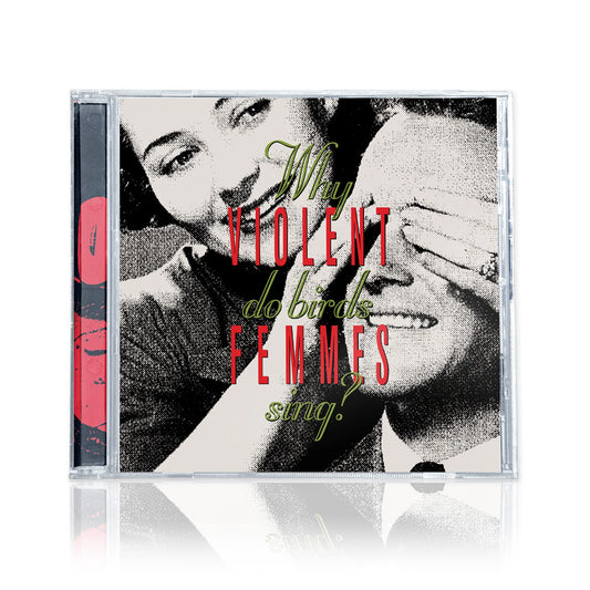 Violent Femmes (Why Do Birds Sing) 2xCD