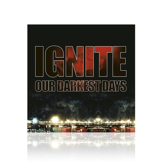 Ignite (Our Darkest Days) CD