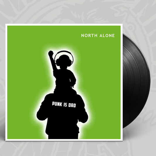 North Alone (Punk Is Dad) Black Vinyl