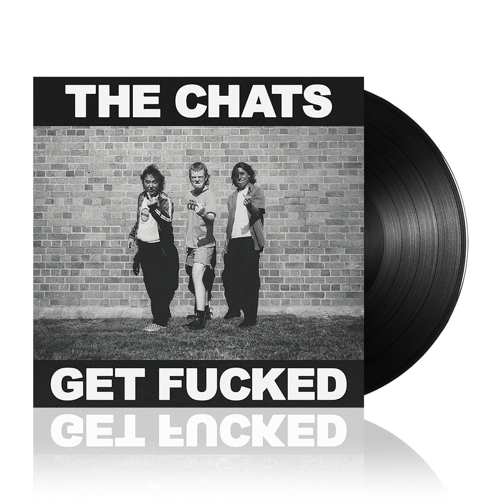 The Chats (Get Fucked) Black Vinyl