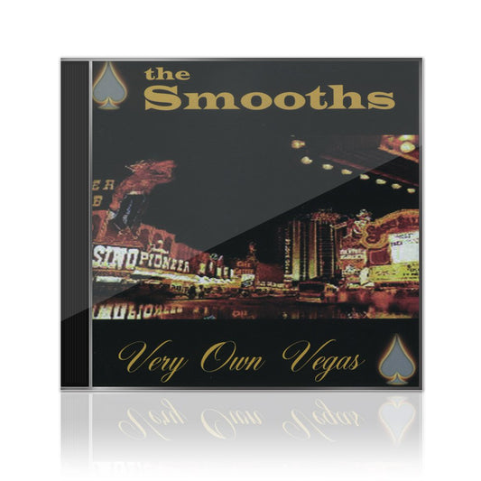 The Smooths (Very Own Vegas) CD