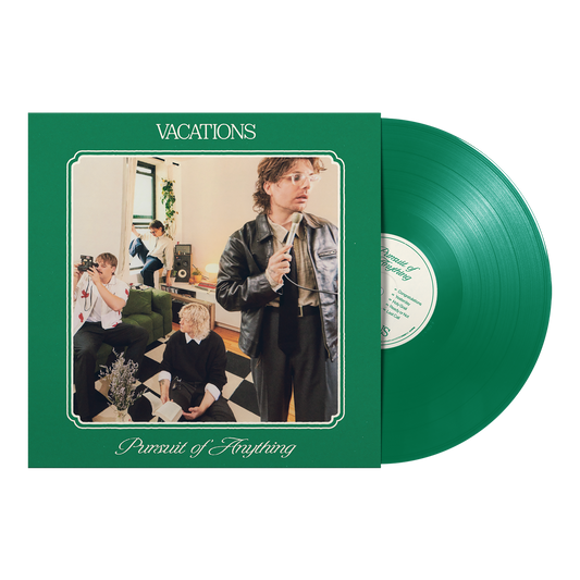 Vacations (Pursuit of Anything) Evergreen Vinyl