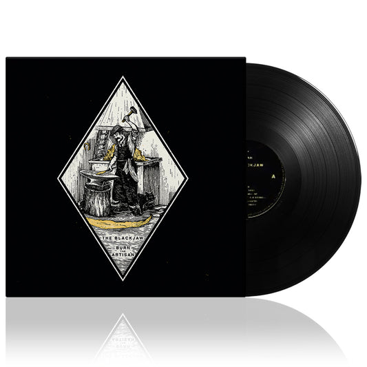 The Blackjaw (Burn The Artisan) Black Vinyl