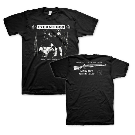 EYEHATEGOD (Bad Times Ahead) T-Shirt