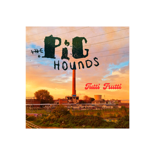 The Pighounds (Tutti Frutti) CD