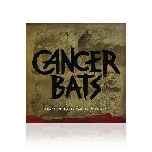 Cancer Bats (Bears, Mayors, Scraps & Bones) CD
