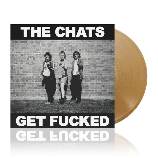 The Chats (Get Fucked) Gold Vinyl