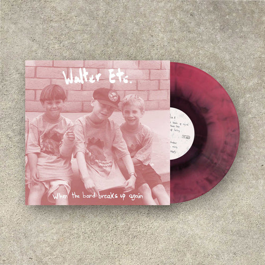 Walter Etc. (When The Band Breaks Up Again) Pink Acid Wash Vinyl