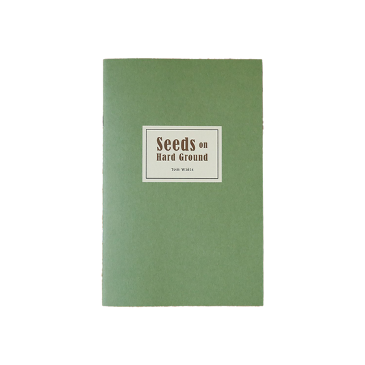 Tom Waits (Seeds On Hard Ground 3rd Edition) Book