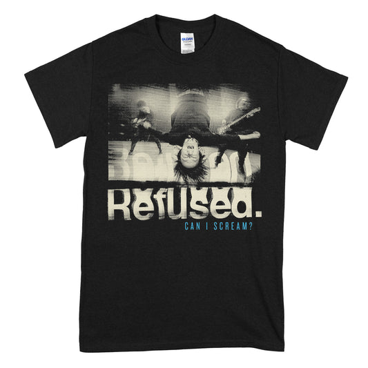 Refused (Can I Scream) T-Shirt